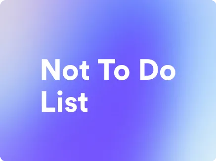 an image for not to do list